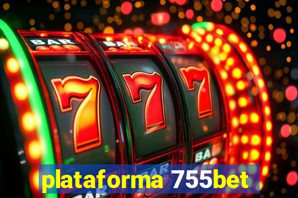 plataforma 755bet